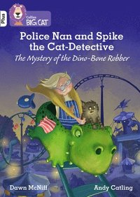 bokomslag Police Nan and Spike the Cat-Detective  The Mystery of the Dino-Bone Robber