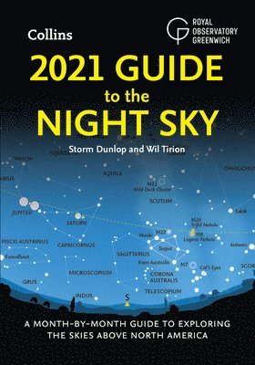 Collins Astronomy, Wil Tirion, Storm Dunlop, Royal Observatory Greenwich - 2021 Guide to the Night Sky, Häftad