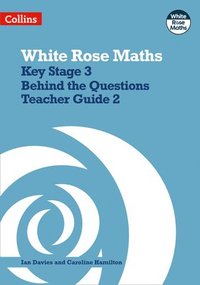 bokomslag Key Stage 3 Maths Behind the Questions Teacher Guide 2