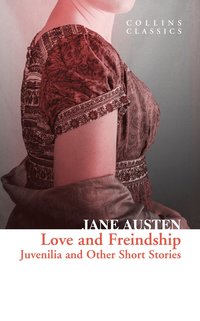 bokomslag Love and Freindship: Juvenilia and Other Short Stories (Collins Classics)