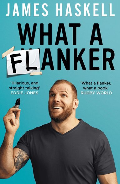 James Haskell - What a Flanker, Häftad