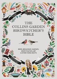bokomslag The Collins Garden Birdwatchers Bible