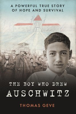 The Boy Who Drew Auschwitz 1