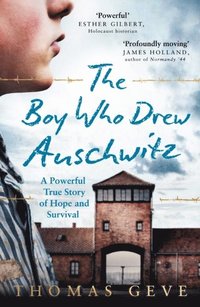 bokomslag The Boy Who Drew Auschwitz: A Powerful True Story of Hope and Survival