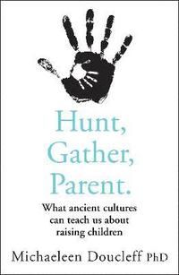 bokomslag Hunt, Gather, Parent