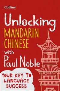 bokomslag Unlocking Mandarin Chinese with Paul Noble