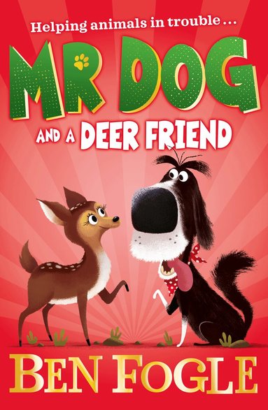 Ben Fogle, Steve Cole - Mr Dog and a Deer Friend, Häftad