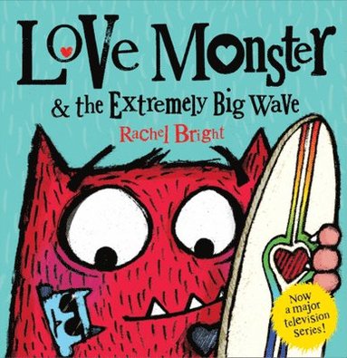 bokomslag Love Monster and the Extremely Big Wave