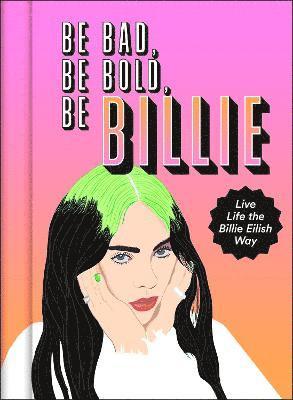 Be Bad, Be Bold, Be Billie 1