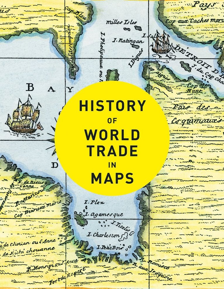 History of World Trade in Maps 1