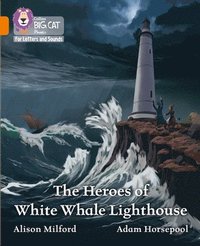 bokomslag The Heroes of White Whale Lighthouse