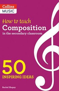 bokomslag How to Teach Composition in the Secondary Classroom