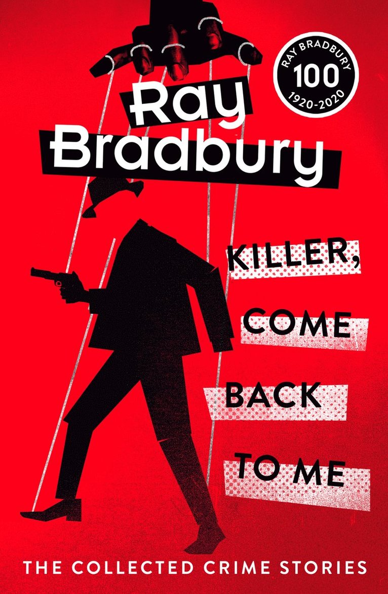 Ray Bradbury - Killer, Come Back To Me, Häftad