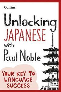 bokomslag Unlocking Japanese with Paul Noble