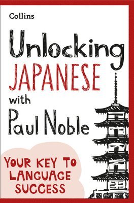 bokomslag Unlocking Japanese with Paul Noble