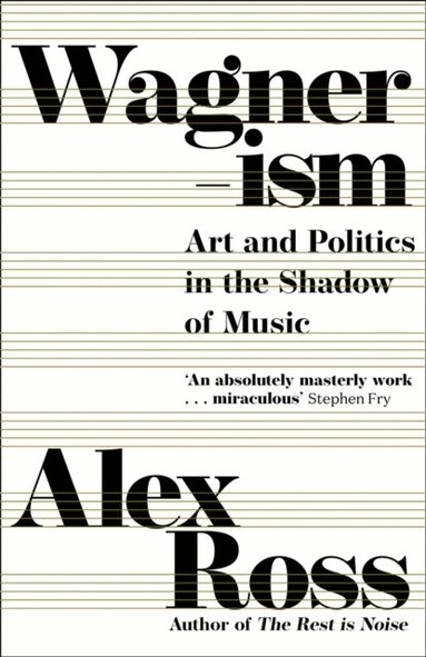 Alex Ross - Wagnerism, Häftad