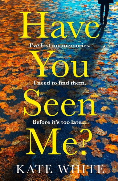 Kate White - Have You Seen Me?, Häftad