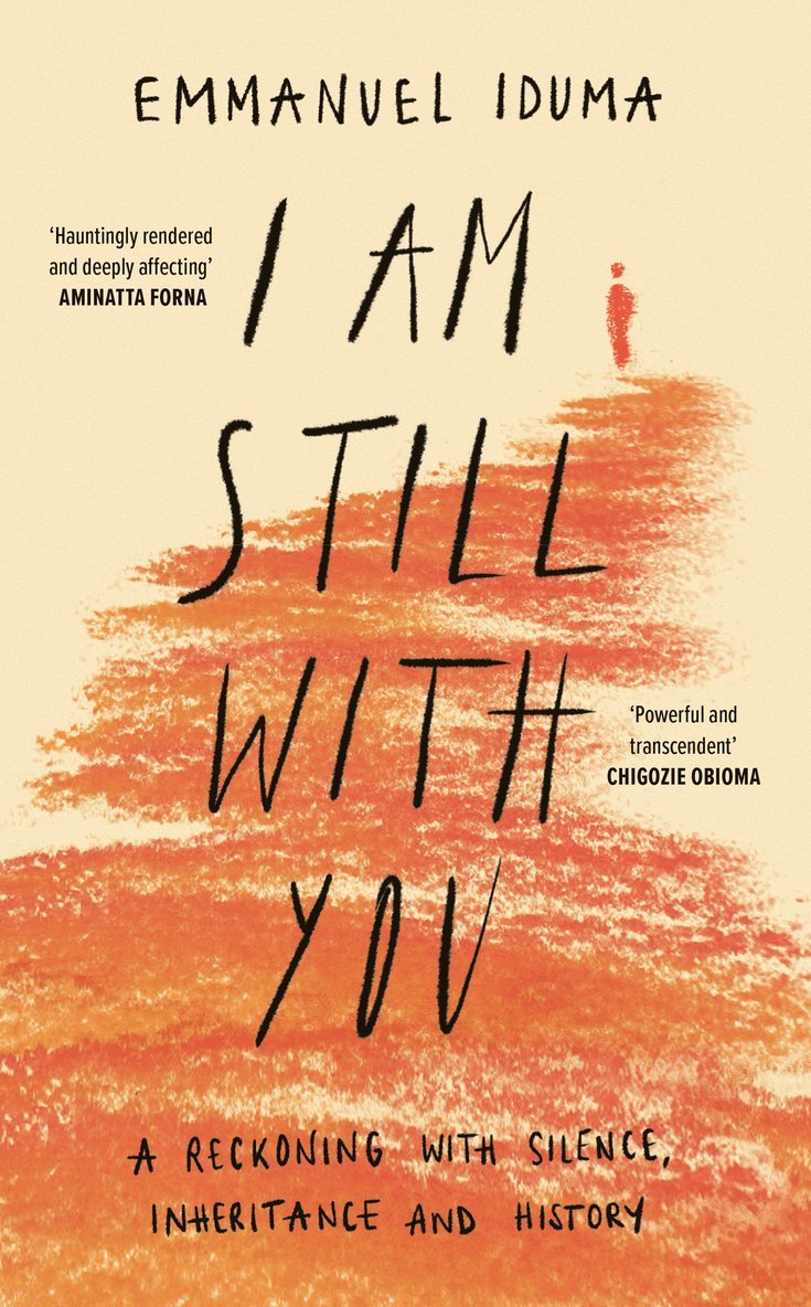 Emmanuel Iduma - I Am Still With You, Inbunden