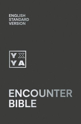 Holy Bible: English Standard Version (ESV) Encounter Bible 1