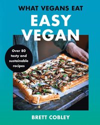bokomslag What Vegans Eat - Easy Vegan!