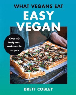 bokomslag What Vegans Eat  Easy Vegan!