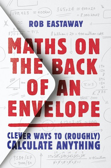 Rob Eastaway - Maths on the Back of an Envelope, Häftad