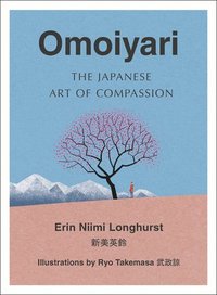 bokomslag Omoiyari: The Japanese Art of Compassion