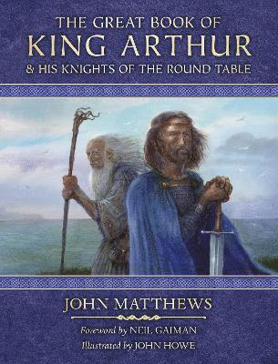 The Great Book of King Arthur and His Knights of the Round Table 1
