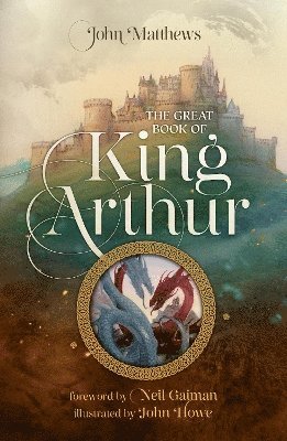 The Great Book of King Arthur and His Knights of the Round Table 1