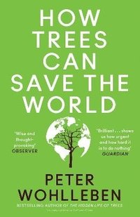 bokomslag How Trees Can Save the World