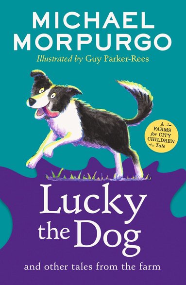 Michael Morpurgo - Lucky the Dog and Other Tales from the Farm, Häftad