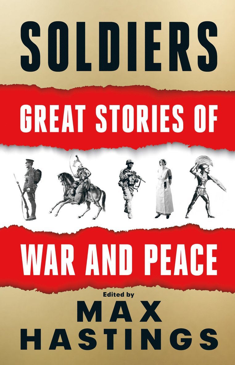 Max Hastings - Soldiers, Inbunden