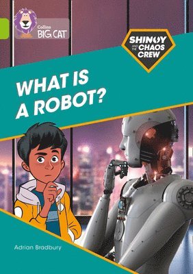 Shinoy and the Chaos Crew: What is a robot? 1