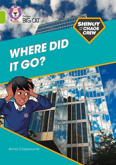 Anna Claybourne - Shinoy and the Chaos Crew: Where did it go?, Häftad
