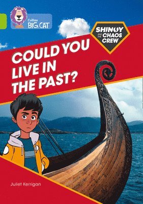 Shinoy and the Chaos Crew: Could you live in the past? 1