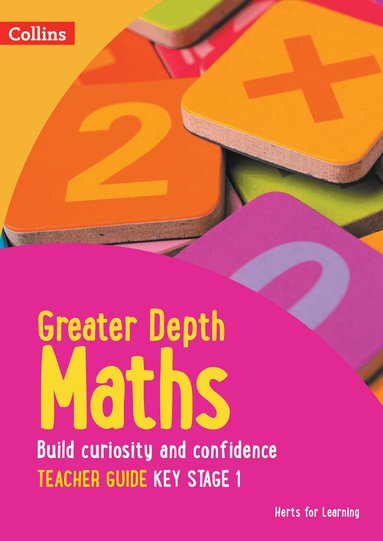 Herts for Learning, Nicola Adams, Laura Dell, Rachael Brown, Charlie Harber - Greater Depth Maths Teacher Guide Key Stage 1, Häftad