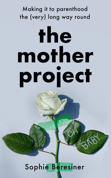 Sophie Beresiner - Mother Project, Inbunden
