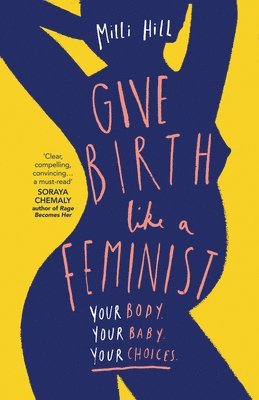 Give Birth Like A Feminist 1