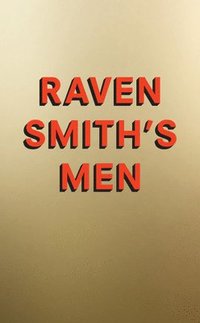 bokomslag Raven Smith's Men