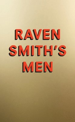 bokomslag Raven Smith's Men
