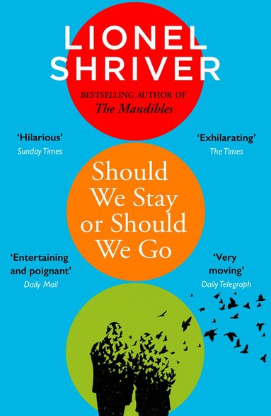 Lionel Shriver - Should We Stay or Should We Go, Häftad