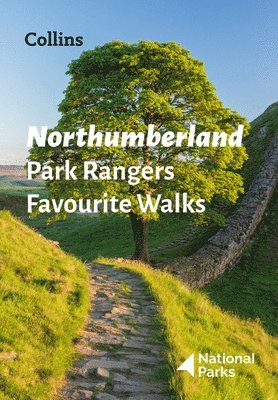 National Parks UK, National Parks Uk - Northumberland Park Rangers Favourite Walks, Häftad