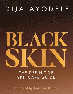 Dija Ayodele - Black Skin, Inbunden