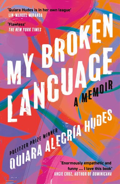 Quiara Alegría Hudes - My Broken Language, Häftad