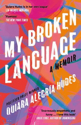 Quiara Alegría Hudes, Quiara Alegria Hudes - My Broken Language, Häftad