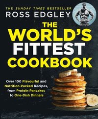 bokomslag The Worlds Fittest Cookbook