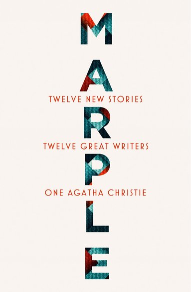 Agatha Christie, Naomi Alderman, Leigh Bardugo, Alyssa Cole, Lucy Foley, Elly Griffiths, Natalie Haynes, Jean Kwok, Val McDermid, Karen M. McManus, Dreda Say Mitchell, Kate Mosse, Ruth Ware - Marple: Twelve New Stories, Häftad