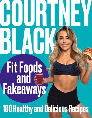 Fit Foods and Fakeaways 1