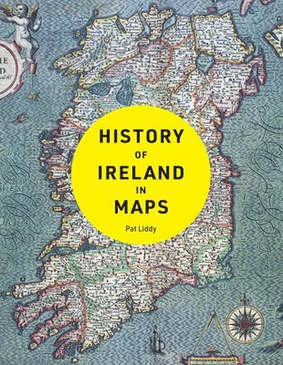 Collins Books, Pat Liddy - History of Ireland in Maps, Inbunden