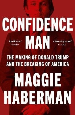 Maggie Haberman - Confidence Man, Häftad